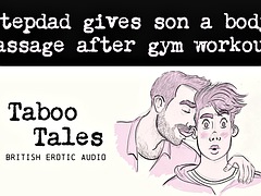 Erotic audio fantasy: British stepfather gives his son a massage after the gym