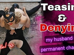 Teasing and Denying Femdom Slave Chastity